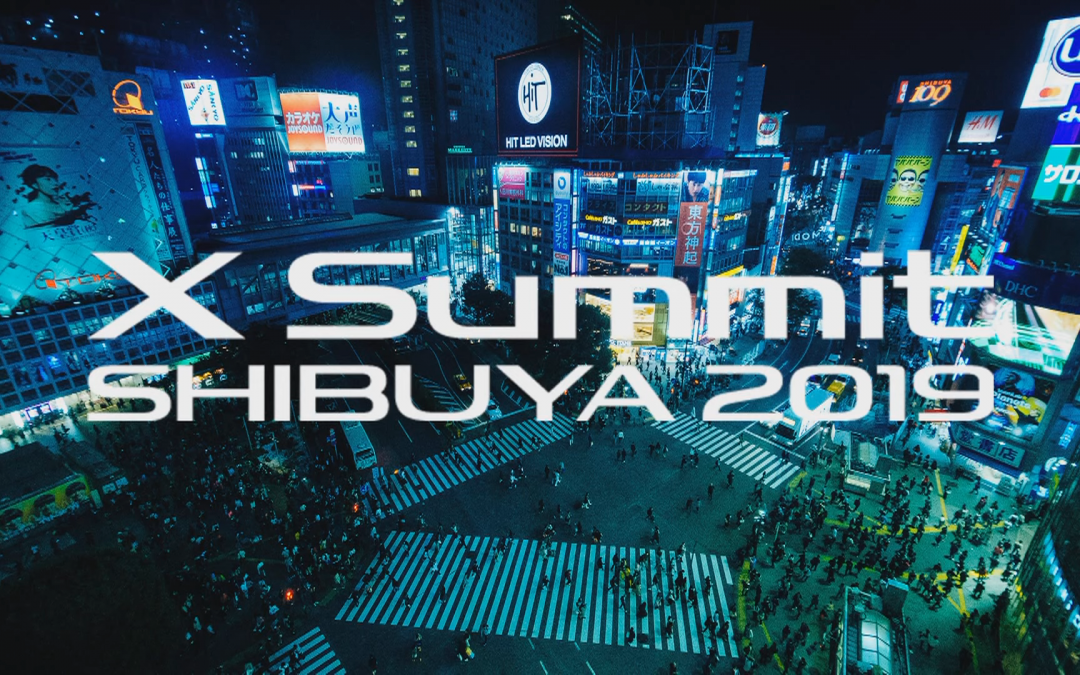 Live from Tokyo: X Summit SHIBUYA 2019 / FUJIFILM