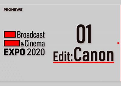 PRONEWS “Broadcast & Cinema EXPO”　EDIT:Canon
